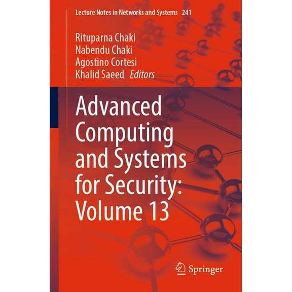 Lecture Notes in Networks and Systems Advanced Computing and Systems for Security: Volume 13, Book 241, (Paperback)
