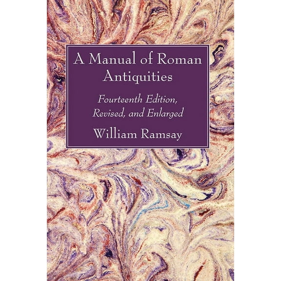 A Manual of Roman Antiquities (Hardcover)