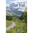 thumbnail image 1 of Pre-Owned The Best of the Great Trail, Volume 2: British Columbia to Northern Ontario on the Trans Canada Trail (Paperback) 1773100327 9781773100326, 1 of 1
