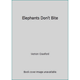 thumbnail image 1 of Pre-Owned Elephants Don't Bite (Hardcover) 1556112408 9781556112409, 1 of 1