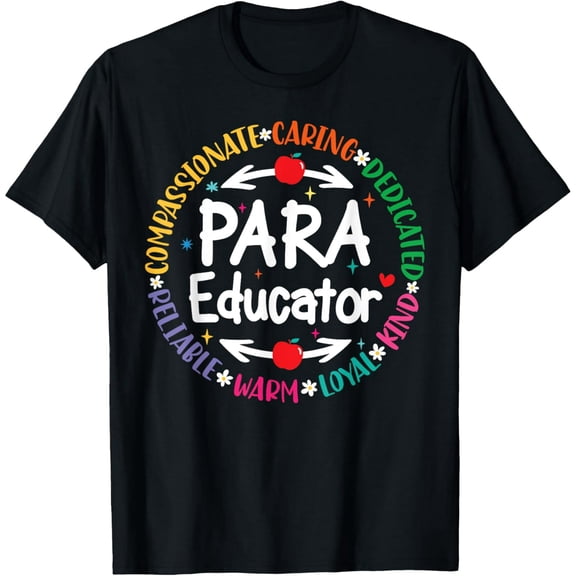 Inspirational Para Educator Appreciation Gift Unisex Short Sleeve Graphic T-Shirt