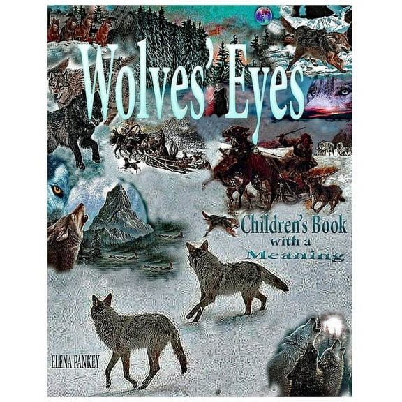 Wolves's Eyes. Children's book with a meaning., (Paperback)