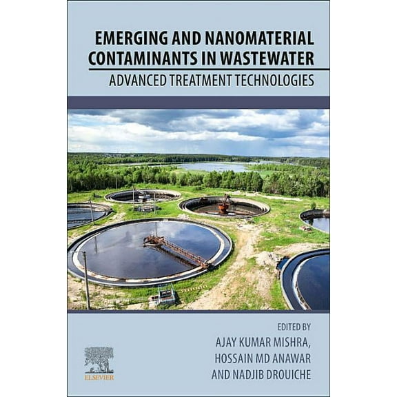 Emerging and Nanomaterial Contaminants in Wastewater: Advanced Treatment Technologies, (Paperback)