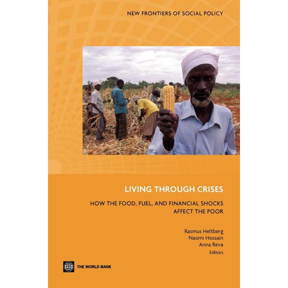 New Frontiers of Social Policy Living Through Crises: How the Food, Fuel, and Financial Shocks Affect the Poor, (Paperback)