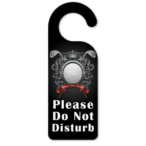 Do Not Disturb Door Knob Hanger Sign - Best Golfer