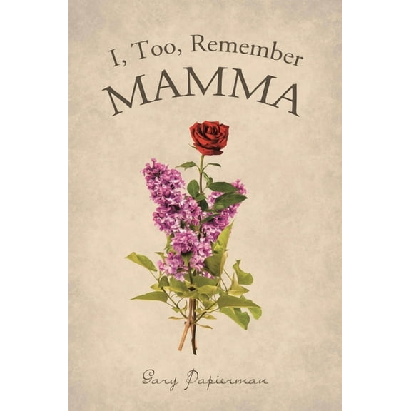 I, Too, Remember Mamma, (Paperback)