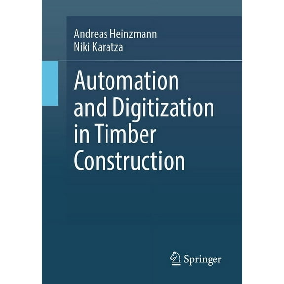 Automation and Digitization in Timber Construction, (Paperback)