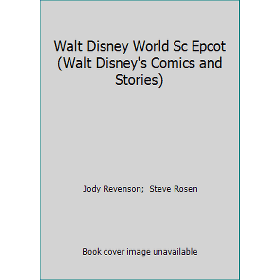 Pre-Owned Walt Disney World Sc Epcot (Walt Disney's Comics and Stories) (Paperback) 1423107209 9781423107200