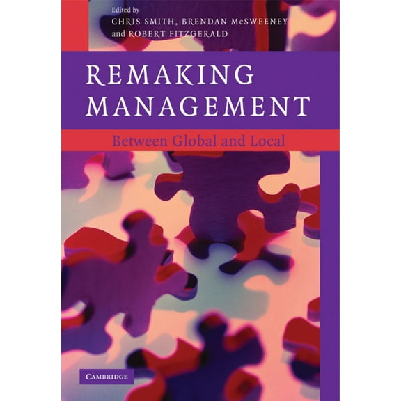 Remaking Management: Between Global and Local, (Paperback)