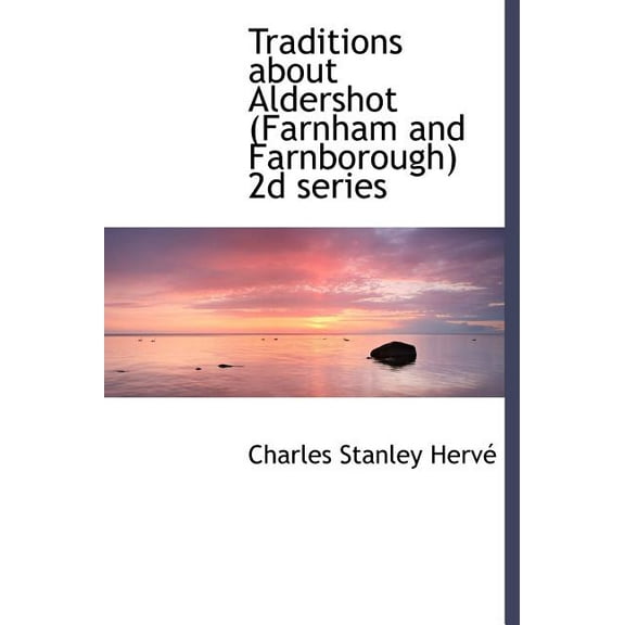 Traditions about Aldershot (Farnham and Farnborough) 2D Series