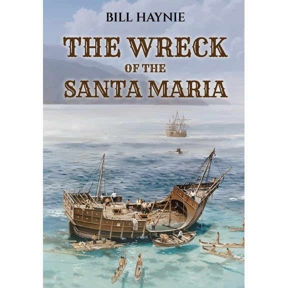 The Wreck of the Santa Maria, (Paperback)