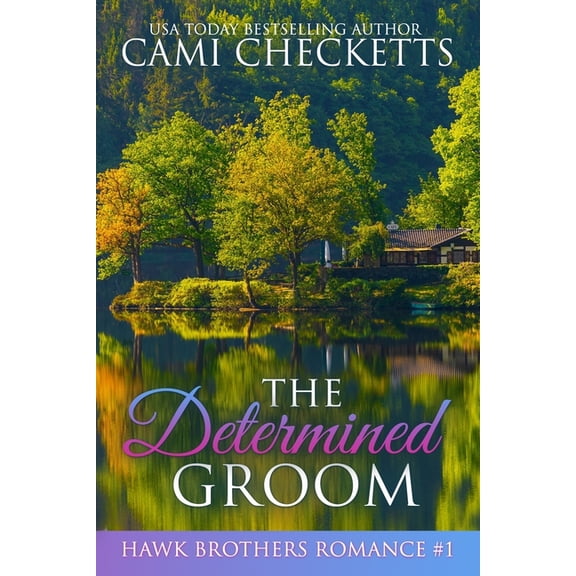 The Hawk Brothers Romances: The Determined Groom : Texas Titan Romances (Series #1) (Paperback)