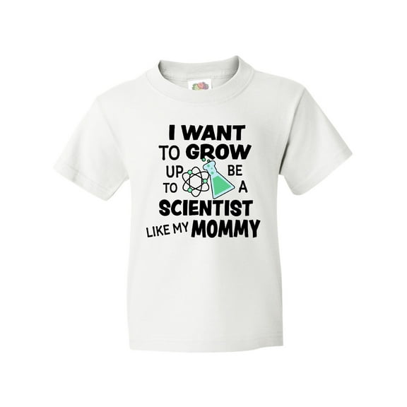 Inktastic I Want to Grow Up to Be a Scientist Like My Mommy Youth T-Shirt