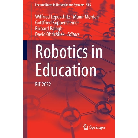 Lecture Notes in Networks and Systems Robotics in Education: Rie 2022, Book 515, (Paperback)