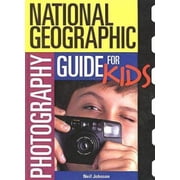 National Geographic Photography Guide for Kids (National Geographic Society Special) (Unknown) 1417629959 9781417629954