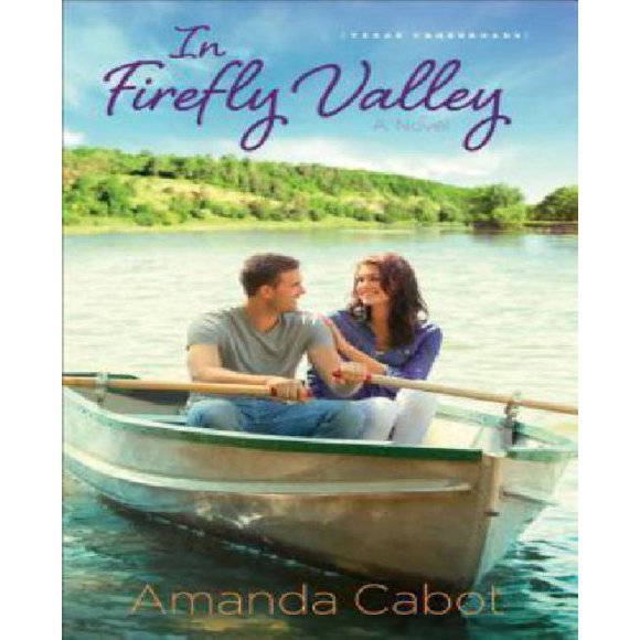 In Firefly Valley: A Novel (Texas Crossroads)