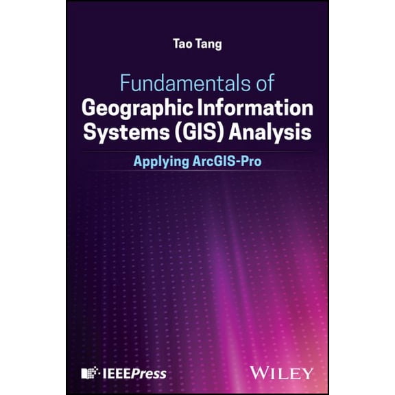 Pre-Owned Fundamentals of Geographic Information Systems (Gis) Analysis: Applying Arcgis-Pro, (Hardcover)