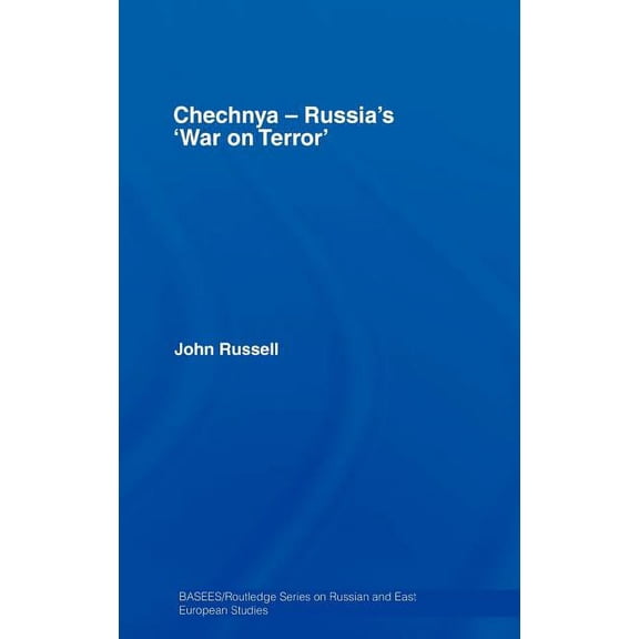 Basees/Routledge Russian and East Europe Chechnya - Russia's 'War on Terror', (Hardcover)