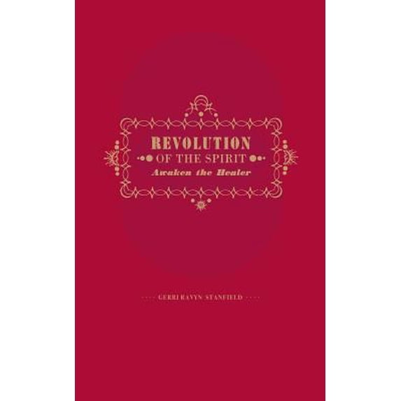 Pre-Owned Revolution of the Spirit: Awaken the Healer: An Invitation to Radical Healing