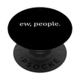 thumbnail image 1 of Grip BoredKoalas Funny Ew People PopSocket para teléfono celular, 1 of 6
