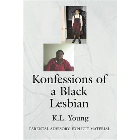 Pre-Owned Konfessions of a Black Lesbian : Parental Advisory: Explicit Material (Paperback)