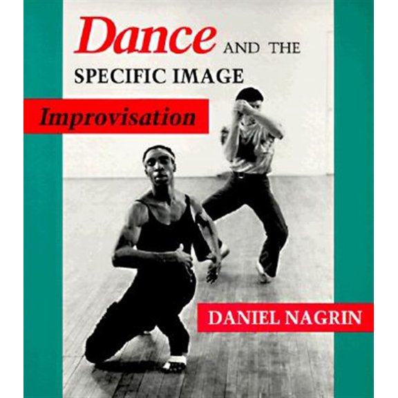 Pre-Owned Dance and the Specific Image : Improvisation (Paperback)