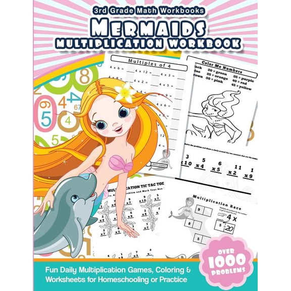 3rd Grade Math Workbooks Mermaids Multiplication Workbook: Fun Daily Multiplication Games, Coloring & Worksheets for Hom, (Paperback)
