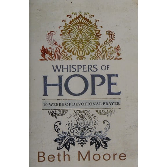 Pre-Owned Whispers of Hope: 10 Weeks of Devotional Prayer, 9781433681097, 1433681099, Paperback,
