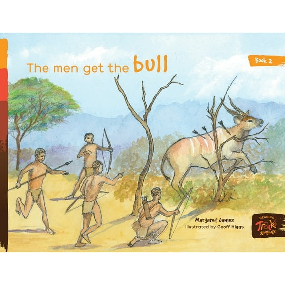 Honey Ant Readers The Men Get the Bull, (Paperback)