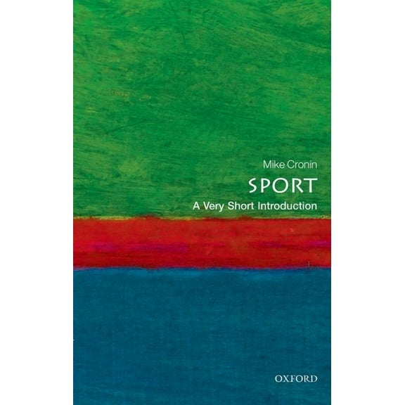 Very Short Introductions Sport: A Very Short Introduction, (Paperback)