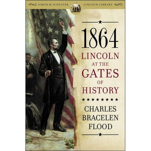 1864 : Lincoln at the Gates of History (Paperback)