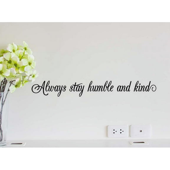 Always Stay Humble and Kind 23 x 3 - (2) Decals - Vinyl Wall Quote Decal Sticker Motivational Decorative Vinyl Beautiful Custom Lettering Sports Team Corinthians GOD