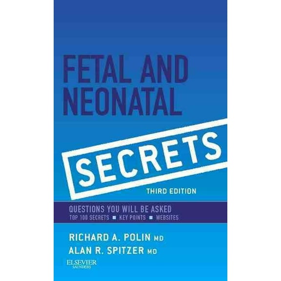 Pre-Owned Fetal & Neonatal Secrets [Paperback] Polin MD, Richard and Spitzer MD, Alan R.