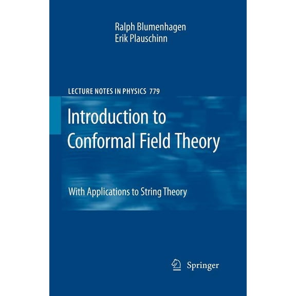 Lecture Notes in Physics Introduction to Conformal Field Theory: With Applications to String Theory, Book 779, (Paperback)
