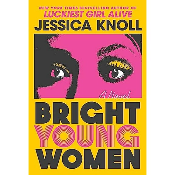 Pre-Owned Bright Young Women: A Novel (Paperback) 1668046067 9781668046067