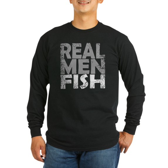 CafePress - REAL MEN FISH WHITE - Long Sleeve Dark T-Shirt