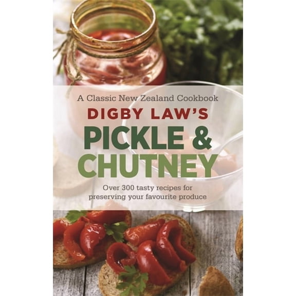 Digby Law's Pickle and Chutney Cookbook, (Paperback)