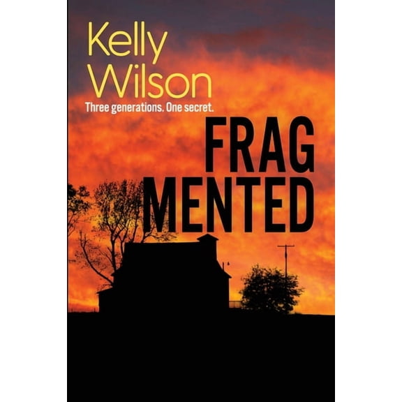 Fragmented: Three generations, one family secret., (Paperback)