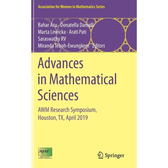 Association for Women in Mathematics Advances in Mathematical Sciences: Awm Research Symposium, Houston, Tx, April 2019, Book 21, (Hardcover)