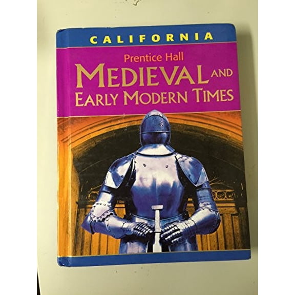 Pre-Owned Medieval and Early Modern Times - California Edition (Hardcover) 0131817477 9780131817470