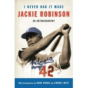 I Never Had It Made: The Autobiography of Jackie Robinson (Paperback)