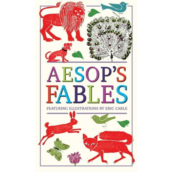 Aesop's Fables (Deluxe, Hardbound Edition with Original Illustrations by Eric Carle), (Hardcover)