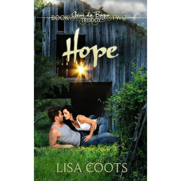 Coeur Du Bayou Trilogy: Hope (Series #2) (Paperback)