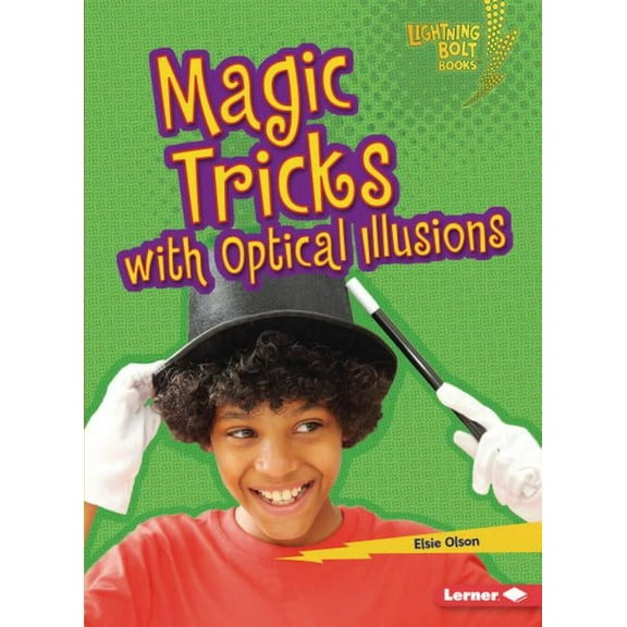 Lightning Bolt Books (R) -- Magic Tricks: Magic Tricks with Optical Illusions (Paperback)