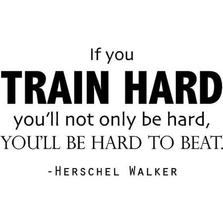 Herschel Walker Decal / Sticker - Mixed Martial Artist & Football Player Inspirational Quote | 