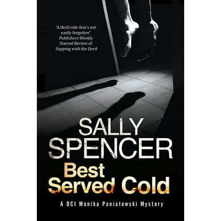 Best Served Cold : A British Police Procedural Set in the (The Police The Best Of)