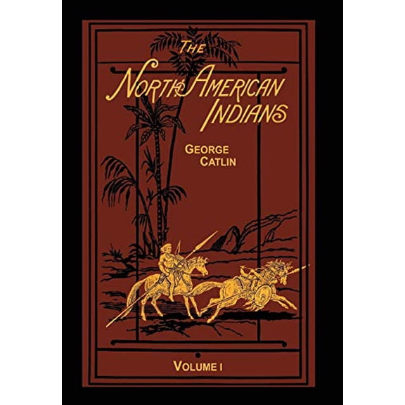 The North American Indians Volume 1 of 2