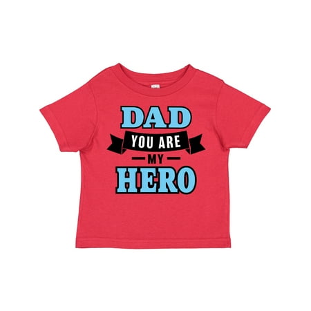 

Inktastic Dad You Are My Hero in Blue Gift Toddler Boy Girl T-Shirt