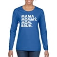 thumbnail image 2 of Wild Bobby Mama Mommy Mom Bruh Women Graphic Long Sleeve Tee, 2 of 6