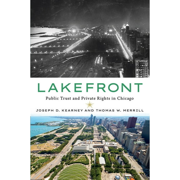 Lakefront: Public Trust and Private Rights in Chicago, (Hardcover)